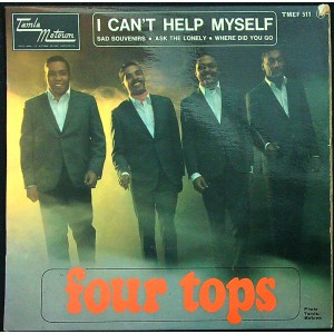FOUR TOPS I Can't Help Myself / Sad Souvenir / Ask The Lonely / Where Did You Go (Tamla Motown – TMEF 511) France 1965 PS EP (Rhythm & Blues, Soul)